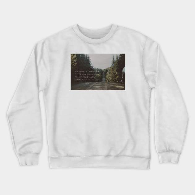 If Everything is Predetermined Crewneck Sweatshirt by Clandestine Letters